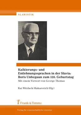 Abbildung von Witzlack-Makarevich | Kalkierungs- und Entlehnungssprachen in der Slavia: Boris Unbegaun zum 120. Geburtstag | 1. Auflage | 2018 | beck-shop.de