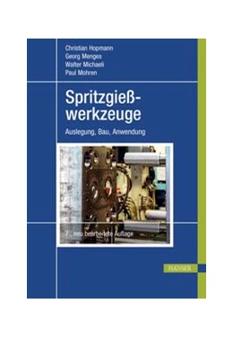 Abbildung von Hopmann / Menges | Spritzgießwerkzeuge | 7. Auflage | 2018 | beck-shop.de