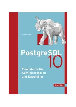 Abbildung von Fröhlich | PostgreSQL 10 | 1. Auflage | 2018 | beck-shop.de