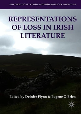 Abbildung von Flynn / O'Brien | Representations of Loss in Irish Literature | 1. Auflage | 2018 | beck-shop.de