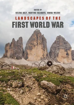 Abbildung von Daly / Salvante | Landscapes of the First World War | 1. Auflage | 2018 | beck-shop.de