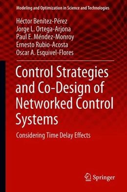 Abbildung von Benítez-Pérez / Ortega-Arjona | Control Strategies and Co-Design of Networked Control Systems | 1. Auflage | 2018 | beck-shop.de