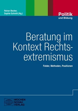 Abbildung von Becker / Schmitt | Beratung im Kontext Rechtsextremismus | 1. Auflage | 2018 | beck-shop.de