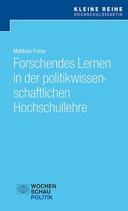 Abbildung von Freise | Forschendes Lernen in der politikwissenschaftlichen Hochschullehre | 1. Auflage | 2018 | beck-shop.de