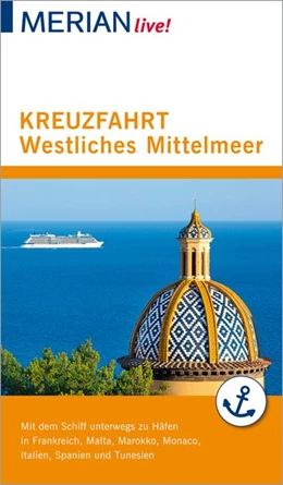 Abbildung von Wolandt | MERIAN live! Reiseführer Kreuzfahrt westliches Mittelmeer | 1. Auflage | 2018 | beck-shop.de