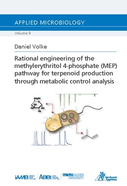 Abbildung von Volke | Rational engineering of the methylerythritol 4-phosphate (MEP) pathway for terpenoid production through metabolic control analysis | 1. Auflage | 2018 | beck-shop.de