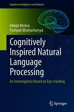 Abbildung von Mishra / Bhattacharyya | Cognitively Inspired Natural Language Processing | 1. Auflage | 2018 | beck-shop.de