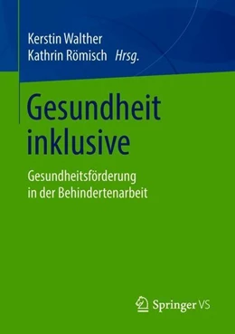 Abbildung von Walther / Römisch | Gesundheit inklusive | 1. Auflage | 2018 | beck-shop.de