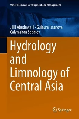Abbildung von Abuduwaili / Issanova | Hydrology and Limnology of Central Asia | 1. Auflage | 2018 | beck-shop.de