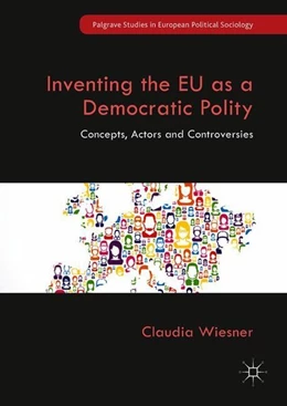 Abbildung von Wiesner | Inventing the EU as a Democratic Polity | 1. Auflage | 2018 | beck-shop.de