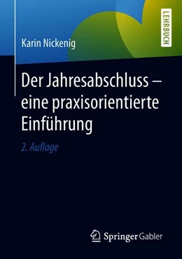 Abbildung von Nickenig | Der Jahresabschluss - eine praxisorientierte Einführung | 2. Auflage | 2018 | beck-shop.de