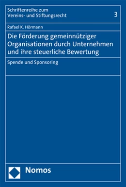 Abbildung von Hörmann | Die Förderung gemeinnütziger Organisationen durch Unternehmen und ihre steuerliche Bewertung | 1. Auflage | 2018 | beck-shop.de