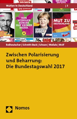 Abbildung von Roßteutscher / Schmitt-Beck | Zwischen Polarisierung und Beharrung: Die Bundestagswahl 2017 | 1. Auflage | 2019 | 3 | beck-shop.de