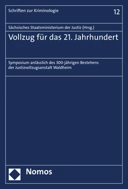 Abbildung von Sächsischen Staatsministerium der Justiz | Vollzug für das 21. Jahrhundert | 1. Auflage | 2019 | beck-shop.de