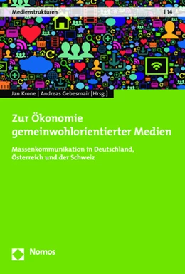 Abbildung von Gebesmair / Krone | Zur Ökonomie gemeinwohlorientierter Medien | 1. Auflage | 2019 | 14 | beck-shop.de
