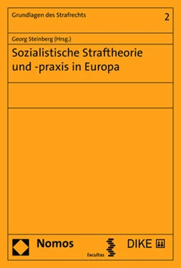 Abbildung von Steinberg | Sozialistische Straftheorie und -praxis in Europa | 1. Auflage | 2018 | 2 | beck-shop.de