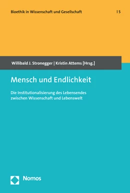 Abbildung von Stronegger / Attems | Mensch und Endlichkeit | 1. Auflage | 2018 | 5 | beck-shop.de