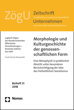 Abbildung von Schulz-Nieswandt | Morphologie und Kulturgeschichte der genossenschaftlichen Form | 1. Auflage | 2018 | beck-shop.de