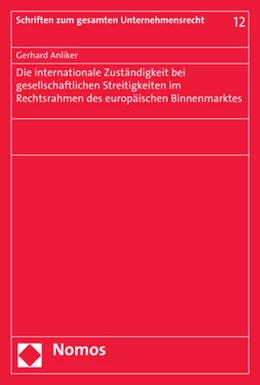 Abbildung von Anliker | Die internationale Zuständigkeit bei gesellschaftlichen Streitigkeiten im Rechtsrahmen des europäischen Binnenmarktes | 1. Auflage | 2018 | beck-shop.de