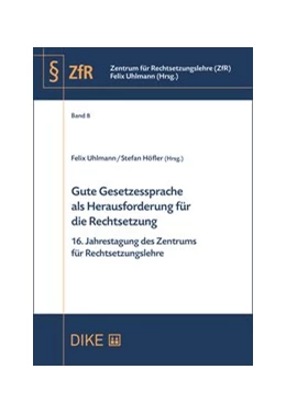 Abbildung von Uhlmann / Höfler | Gute Gesetzessprache als Herausforderung für die Rechtsetzung | 1. Auflage | 2018 | Band 8 | beck-shop.de