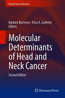 Abbildung von Burtness / Golemis | Molecular Determinants of Head and Neck Cancer | 2. Auflage | 2018 | beck-shop.de