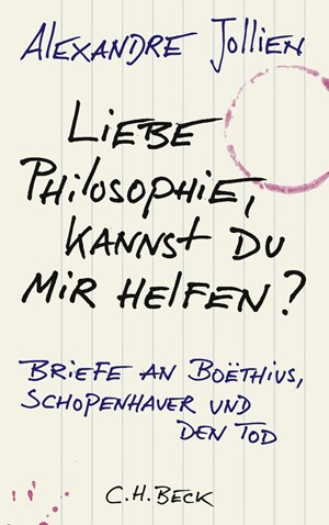 Cover: Alexandre Jollien, Liebe Philosophie, kannst du mir helfen?