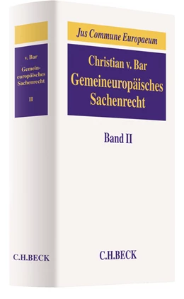 Abbildung von v. Bar | Gemeineuropäisches Sachenrecht Band II: Besitz, Erwerb und Schutz subjektiver Sachenrechte | 1. Auflage | 2019 | beck-shop.de
