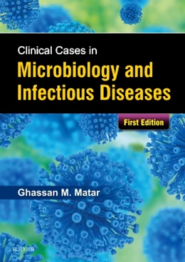 Abbildung von Matar | Clinical Cases in Microbiology and Infectious Diseases | 1. Auflage | 2017 | beck-shop.de