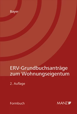 Abbildung von Bayer | ERV-Grundbuchsanträge zum Wohnungseigentum | 2. Auflage | 2018 | beck-shop.de