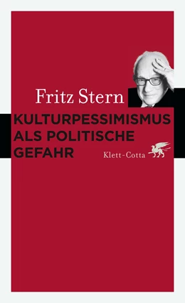 Abbildung von Stern | Kulturpessimismus als Politische Gefahr | 3. Auflage | 2018 | beck-shop.de
