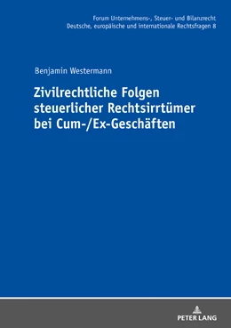Abbildung von Westermann | Zivilrechtliche Folgen steuerlicher Rechtsirrtümer bei Cum-/Ex-Geschäften | 1. Auflage | 2018 | 8 | beck-shop.de