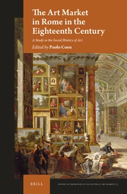 Abbildung von Coen | The Art Market in Rome in the Eighteenth Century | 1. Auflage | 2018 | beck-shop.de
