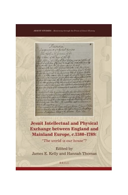 Abbildung von Kelly / Thomas | Jesuit Intellectual and Physical Exchange between England and Mainland Europe, <i>c</i>. 1580–1789 | 1. Auflage | 2018 | 18 | beck-shop.de