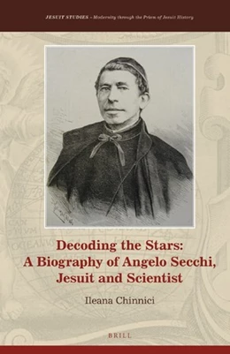 Abbildung von Chinnici | Decoding the Stars: A Biography of Angelo Secchi, Jesuit and Scientist | 1. Auflage | 2019 | 16 | beck-shop.de