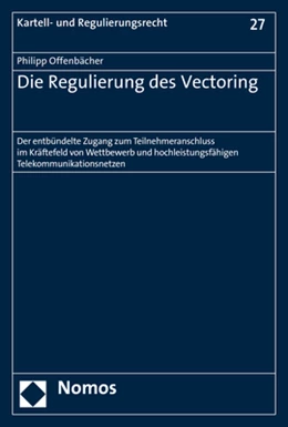 Abbildung von Offenbächer | Die Regulierung des Vectoring | 1. Auflage | 2019 | beck-shop.de