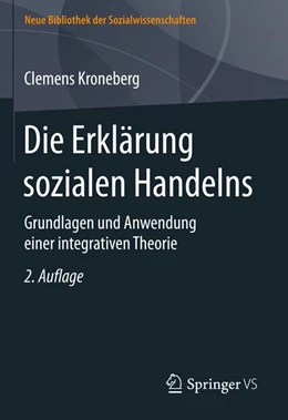 Abbildung von Kroneberg | Die Erklärung sozialen Handelns | 2. Auflage | 2024 | beck-shop.de