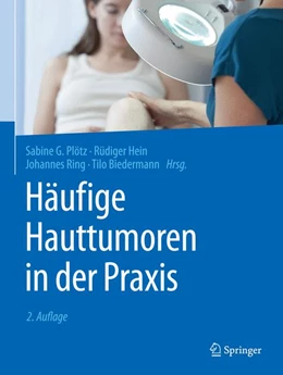 Abbildung von Plötz / Hein | Häufige Hauttumoren in der Praxis | 2. Auflage | 2019 | beck-shop.de