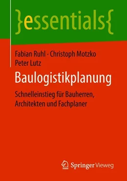 Abbildung von Ruhl / Motzko | Baulogistikplanung | 1. Auflage | 2018 | beck-shop.de