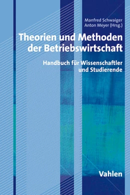 Abbildung von Schwaiger / Meyer | Theorien und Methoden der Betriebswirtschaft | 1. Auflage | 2009 | beck-shop.de