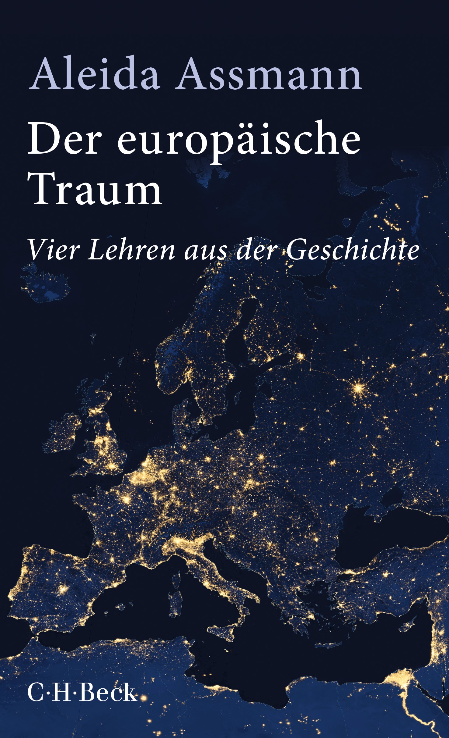 Cover: Assmann, Aleida, Der europäische Traum