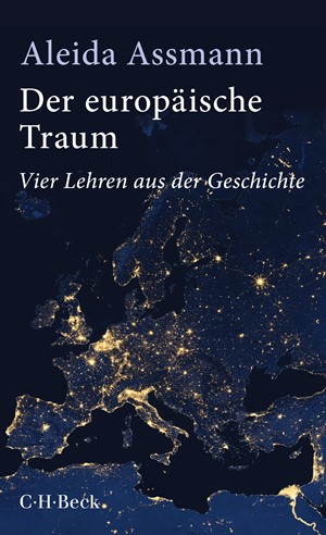 Cover: Aleida Assmann, Der europäische Traum