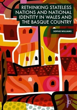 Abbildung von Williams | Rethinking Stateless Nations and National Identity in Wales and the Basque Country | 1. Auflage | 2018 | beck-shop.de