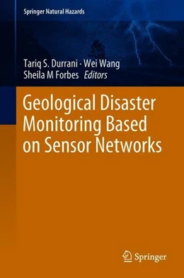 Abbildung von Durrani / Wang | Geological Disaster Monitoring Based on Sensor Networks | 1. Auflage | 2018 | beck-shop.de