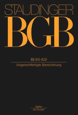 Cover: von Staudinger, §§ 812 - 822 (Ungerechtfertigte Bereicherung)