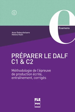 Abbildung von Debeuckelaere / Hulin | Preparer le DALF C1 & C2 | 1. Auflage | 2018 | beck-shop.de