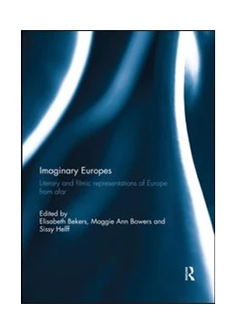 Abbildung von Bekers / Bowers | Imaginary Europes | 1. Auflage | 2019 | beck-shop.de