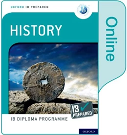 Abbildung von Smith / Saha | Oxford IB Diploma Programme: IB Prepared: History (Online) | 1. Auflage | 2020 | beck-shop.de