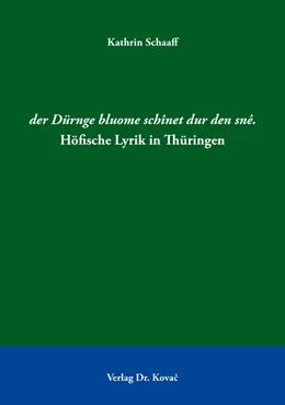 Abbildung von Schaaff | der Dürnge bluome schînet dur den snê. Höfische Lyrik in Thüringen | 1. Auflage | 2018 | 27 | beck-shop.de