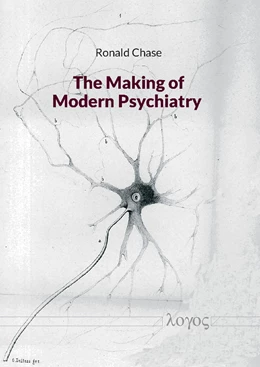 Abbildung von Chase | The Making of Modern Psychiatry | 1. Auflage | 2018 | beck-shop.de