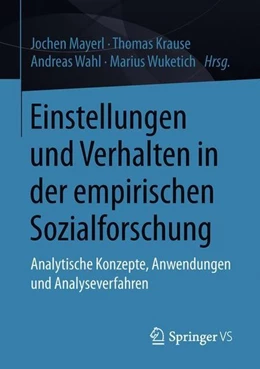 Abbildung von Mayerl / Krause | Einstellungen und Verhalten in der empirischen Sozialforschung | 1. Auflage | 2018 | beck-shop.de
